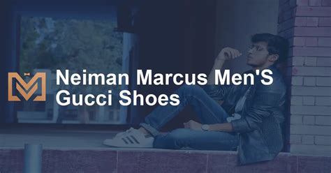 mens gucci shoes barneys|neiman marcus men's gucci.